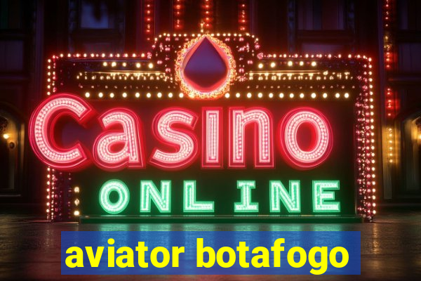 aviator botafogo